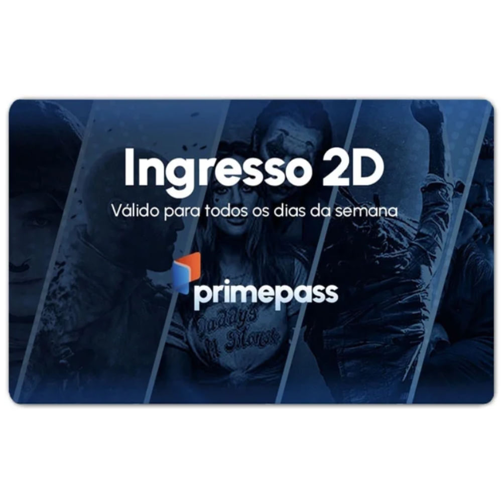 Gift Card Digital PrimePass Cinema 1 Ingresso 2D R$22,90
